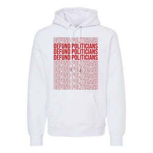 Defund The Politicians Grocery Bag Spoof Premium Hoodie