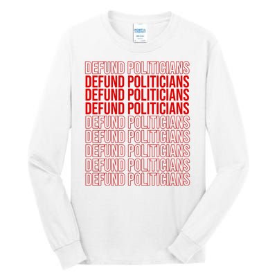 Defund The Politicians Grocery Bag Spoof Tall Long Sleeve T-Shirt