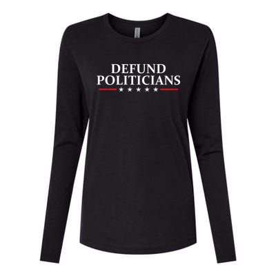 Defund The Politicians Libertarian Political Anti Government Womens Cotton Relaxed Long Sleeve T-Shirt