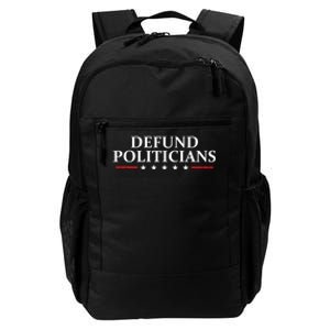 Defund The Politicians Libertarian Political Anti Government Daily Commute Backpack