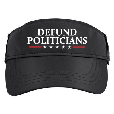 Defund The Politicians Libertarian Political Anti Government Adult Drive Performance Visor
