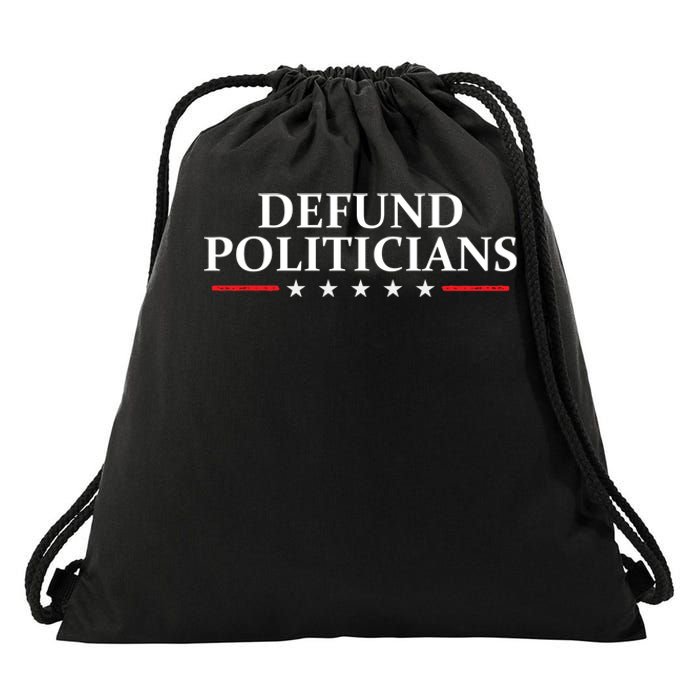 Defund The Politicians Libertarian Political Anti Government Drawstring Bag