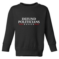 Defund The Politicians Libertarian Political Anti Government Toddler Sweatshirt