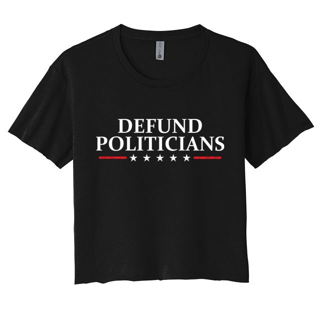 Defund The Politicians Libertarian Political Anti Government Crop Top