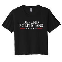 Defund The Politicians Libertarian Political Anti Government Women's Crop Top Tee