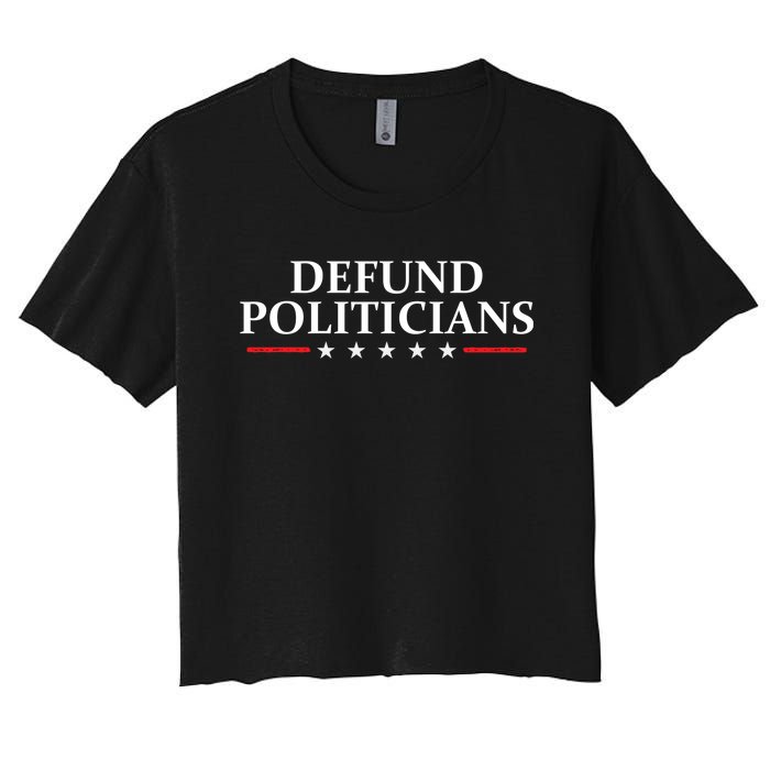 Defund The Politicians Libertarian Political Anti Government Women's Crop Top Tee