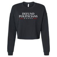 Defund The Politicians Libertarian Political Anti Government Cropped Pullover Crew