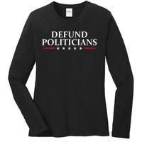 Defund The Politicians Libertarian Political Anti Government Ladies Long Sleeve Shirt