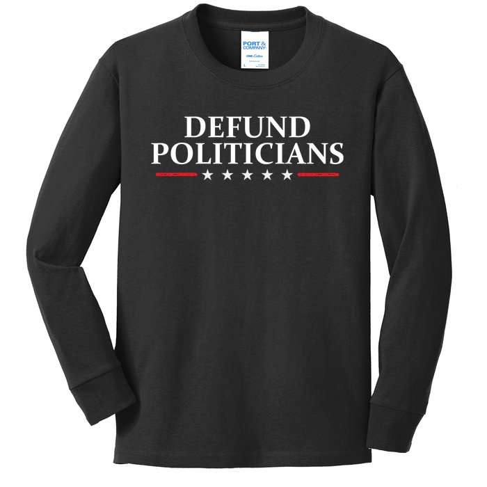 Defund The Politicians Libertarian Political Anti Government Kids Long Sleeve Shirt