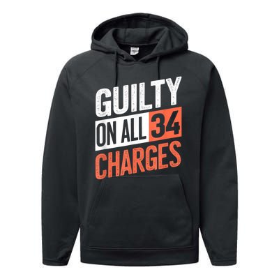 Donald Trump President 45 Guilty On All 34 Counts Charges Performance Fleece Hoodie