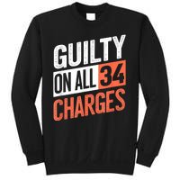 Donald Trump President 45 Guilty On All 34 Counts Charges Sweatshirt