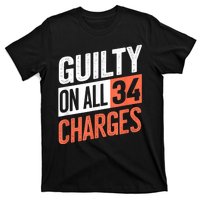 Donald Trump President 45 Guilty On All 34 Counts Charges T-Shirt