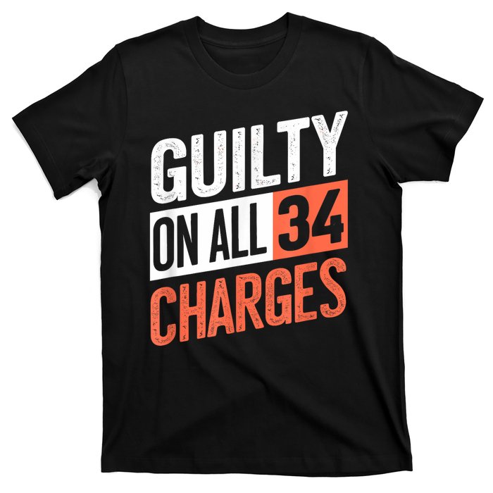 Donald Trump President 45 Guilty On All 34 Counts Charges T-Shirt