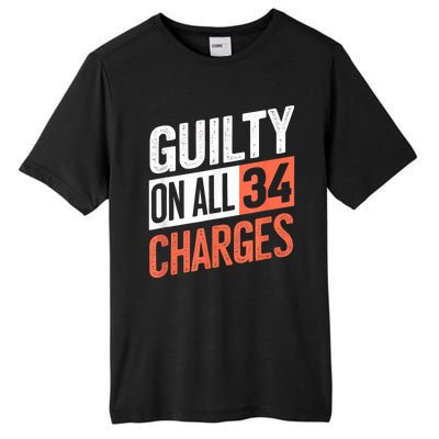 Donald Trump President 45 Guilty On All 34 Counts Charges Tall Fusion ChromaSoft Performance T-Shirt