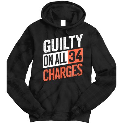 Donald Trump President 45 Guilty On All 34 Counts Charges Tie Dye Hoodie