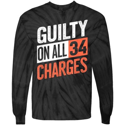 Donald Trump President 45 Guilty On All 34 Counts Charges Tie-Dye Long Sleeve Shirt