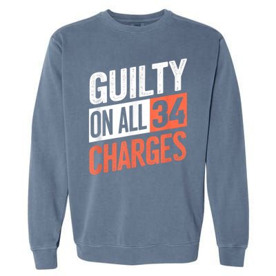 Donald Trump President 45 Guilty On All 34 Counts Charges Garment-Dyed Sweatshirt