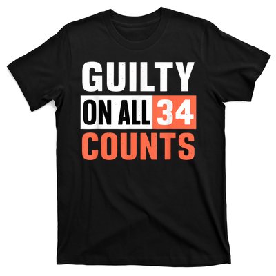 Donald Trump President 45 Guilty On All 34 Counts Charges T-Shirt