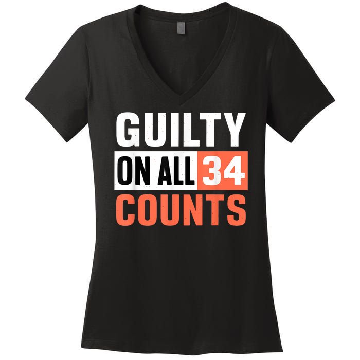 Donald Trump President 45 Guilty On All 34 Counts Charges Women's V-Neck T-Shirt