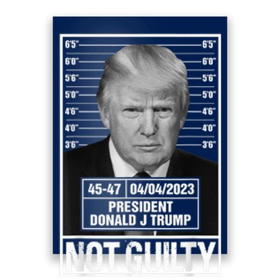 Donald Trump Police Mugshot Photo Not Guilty 45-47 President Poster