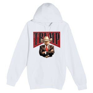 Donald Trump President Cowboy 47th Premium Pullover Hoodie