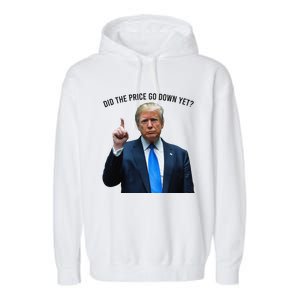 Did The Price Go Down Yet Trump Garment-Dyed Fleece Hoodie