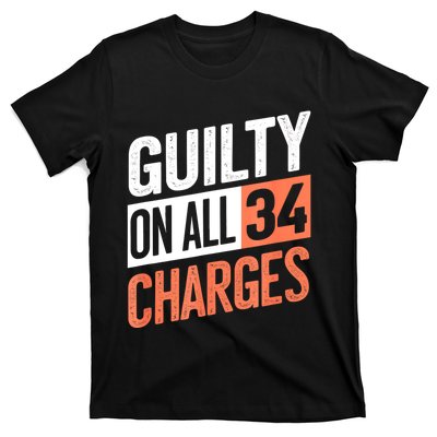 Donald Trump President 45 Guilty On All 34 Counts Charges T-Shirt