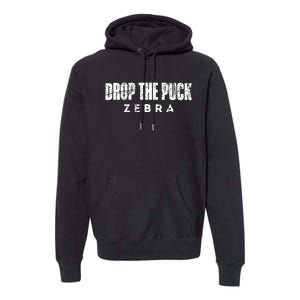 Drop The Puck Zebra Premium Hoodie