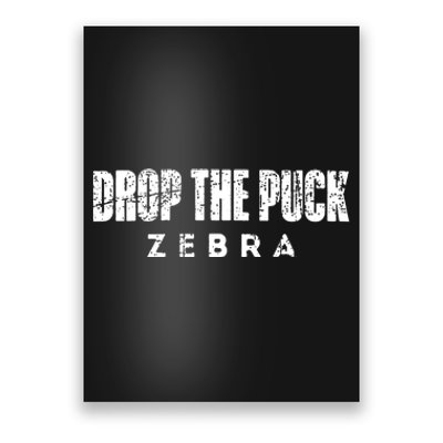 Drop The Puck Zebra Poster