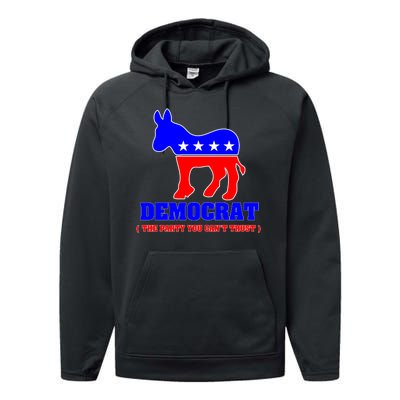 Democrat The Party You Can't Trust Performance Fleece Hoodie