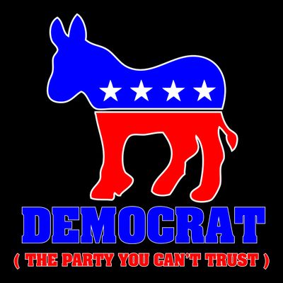 Democrat The Party You Can't Trust T-Shirt