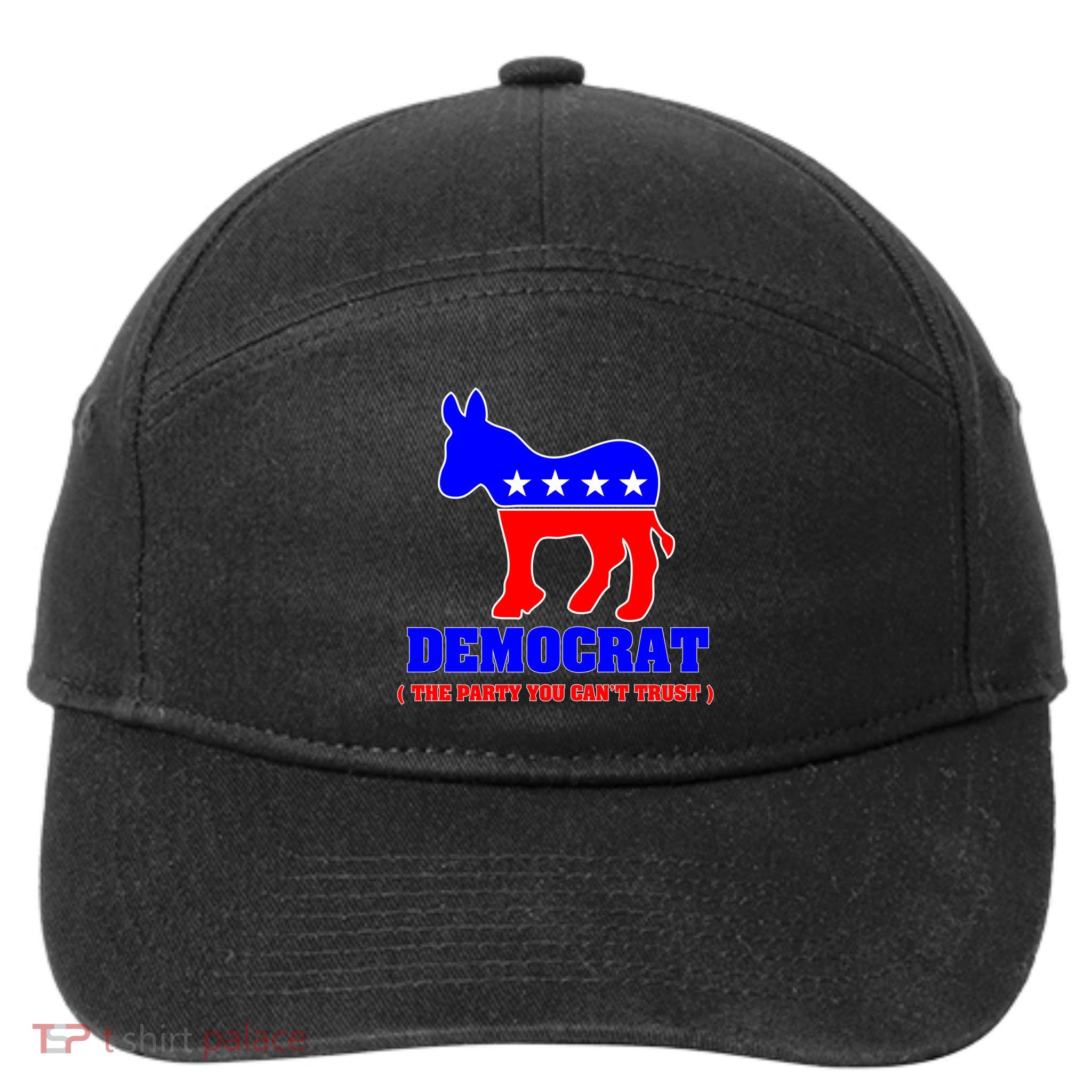 Democrat The Party You Can't Trust 7-Panel Snapback Hat