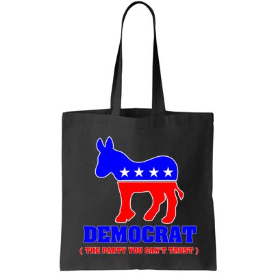 Democrat The Party You Can't Trust Bag