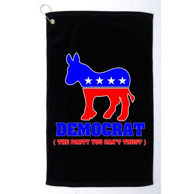 Democrat The Party You Can't Trust Golf Towel
