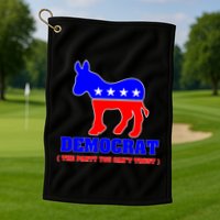Democrat The Party You Can't Trust Golf Towel
