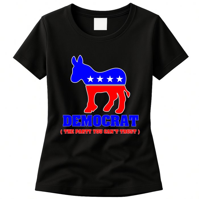 Democrat The Party You Can't Trust Womens T-Shirt