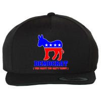Democrat The Party You Can't Trust Wool Snapback Cap