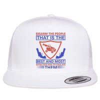 Disarm The People That Is The Best And Most Effective Way To Enslave Them Flat Bill Trucker Hat