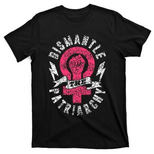 Dismantle The Patriarchy Rights Feminist Feminism T-Shirt