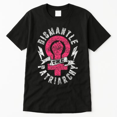 Dismantle The Patriarchy Rights Feminist Feminism Tall T-Shirt