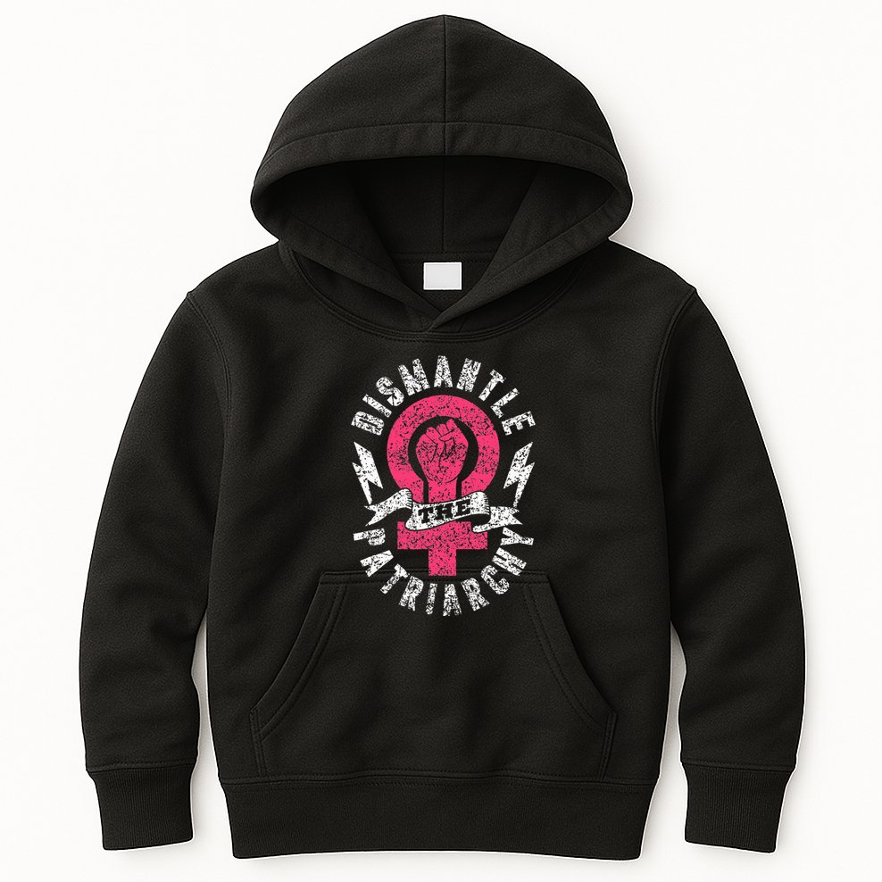 Dismantle The Patriarchy Rights Feminist Feminism Kids Hoodie