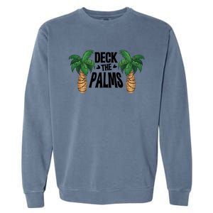 Deck The Palms Christmas Palm Tree Xmas Tropical Hawaii Gift Garment-Dyed Sweatshirt