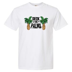 Deck The Palms Christmas Palm Tree Xmas Tropical Hawaii Gift Garment-Dyed Heavyweight T-Shirt