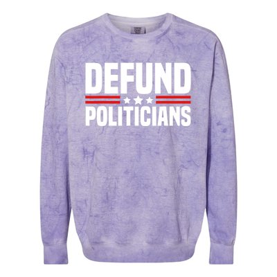 Defund The Politicians Patriotically Politics Libertarian Colorblast Crewneck Sweatshirt