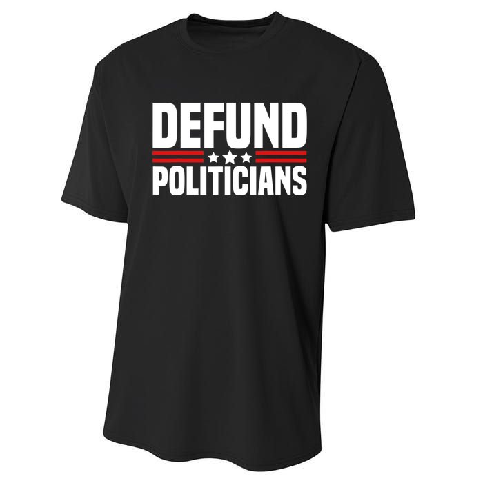 Defund The Politicians Patriotically Politics Libertarian Performance Sprint T-Shirt