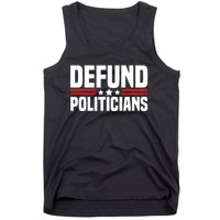 Defund The Politicians Patriotically Politics Libertarian Tank Top