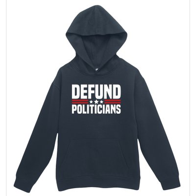 Defund The Politicians Patriotically Politics Libertarian Urban Pullover Hoodie