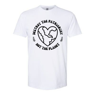 Destroy The Patriarchy Not The Planet Softstyle CVC T-Shirt