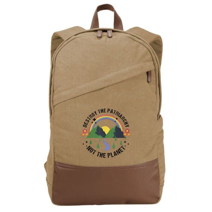 Destroy The Patriarchy Not The Planet Smash Patriarchy Cotton Canvas Backpack