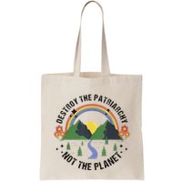 Destroy The Patriarchy Not The Planet Smash Patriarchy Bag